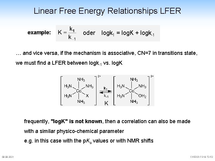 Linear Free Energy Relationships LFER example: oder logk 1 = log. K + logk-1 Linear Free Energy Relationships LFER example: oder logk 1 = log. K + logk-1