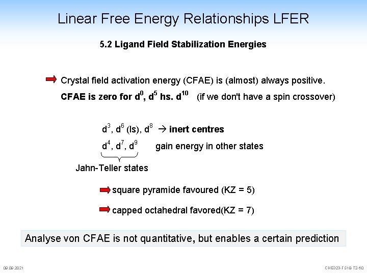 Linear Free Energy Relationships LFER 5. 2 Ligand Field Stabilization Energies Crystal field activation Linear Free Energy Relationships LFER 5. 2 Ligand Field Stabilization Energies Crystal field activation