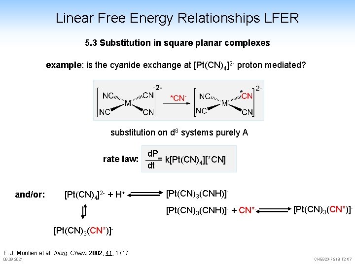 Linear Free Energy Relationships LFER 5. 3 Substitution in square planar complexes example: is Linear Free Energy Relationships LFER 5. 3 Substitution in square planar complexes example: is