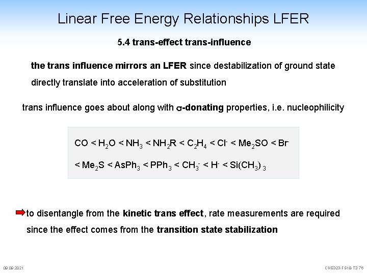Linear Free Energy Relationships LFER 5. 4 trans-effect trans-influence the trans influence mirrors an Linear Free Energy Relationships LFER 5. 4 trans-effect trans-influence the trans influence mirrors an