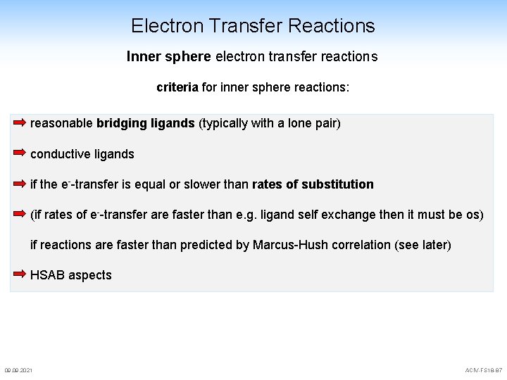 Electron Transfer Reactions Inner sphere electron transfer reactions criteria for inner sphere reactions: reasonable Electron Transfer Reactions Inner sphere electron transfer reactions criteria for inner sphere reactions: reasonable