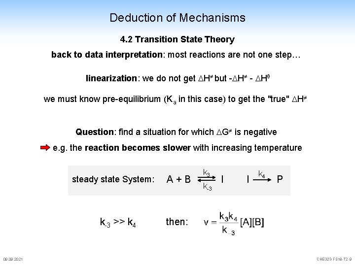 Deduction of Mechanisms 4. 2 Transition State Theory back to data interpretation: most reactions Deduction of Mechanisms 4. 2 Transition State Theory back to data interpretation: most reactions