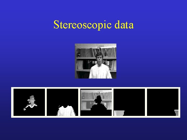 Stereoscopic data 