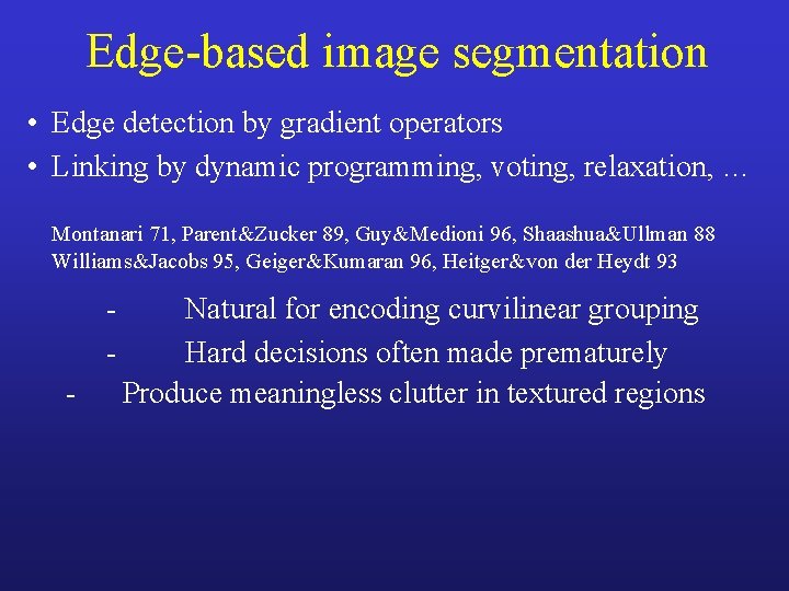 Edge-based image segmentation • Edge detection by gradient operators • Linking by dynamic programming,