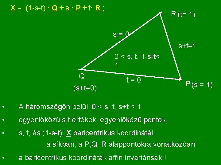 X = (1 -s-t) · Q + s · P + t· R ;