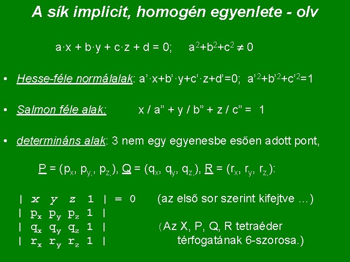 A sík implicit, homogén egyenlete - olv a·x + b·y + c·z + d