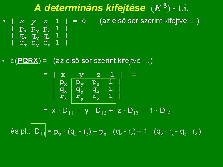 A determináns kifejtése (E 3) - t. i. • | | x px qx