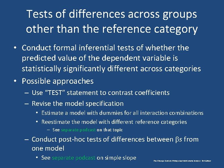 Tests of differences across groups other than the reference category • Conduct formal inferential