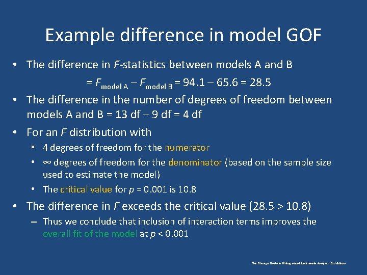 Example difference in model GOF • The difference in F-statistics between models A and