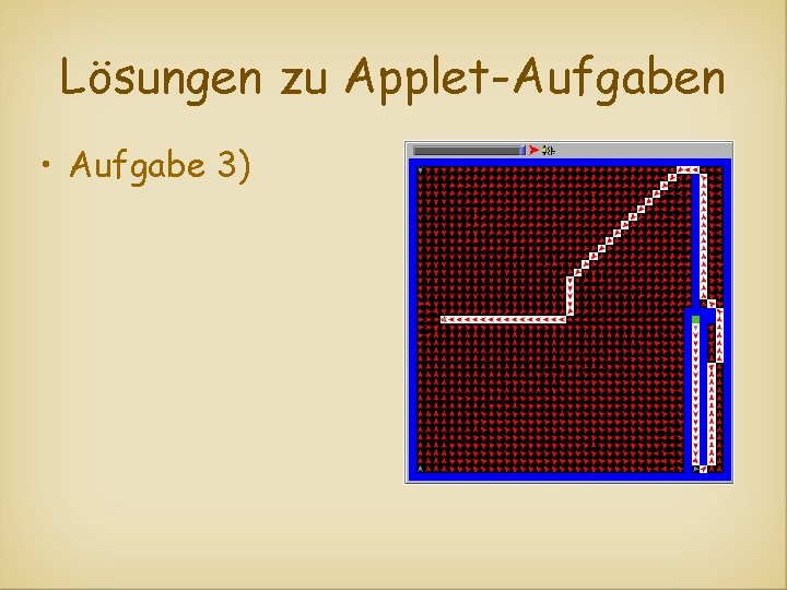 Lösungen zu Applet-Aufgaben • Aufgabe 3) 