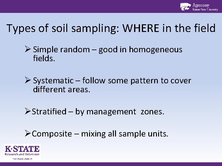 Types of soil sampling: WHERE in the field Ø Simple random – good in