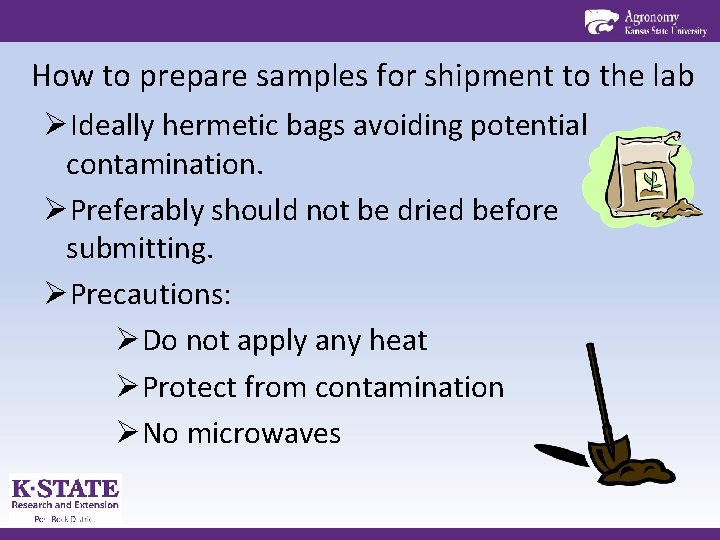 How to prepare samples for shipment to the lab ØIdeally hermetic bags avoiding potential