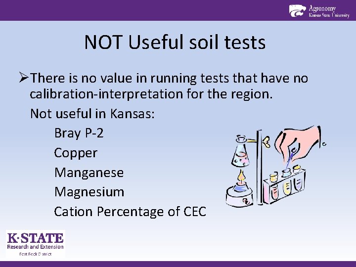 NOT Useful soil tests ØThere is no value in running tests that have no