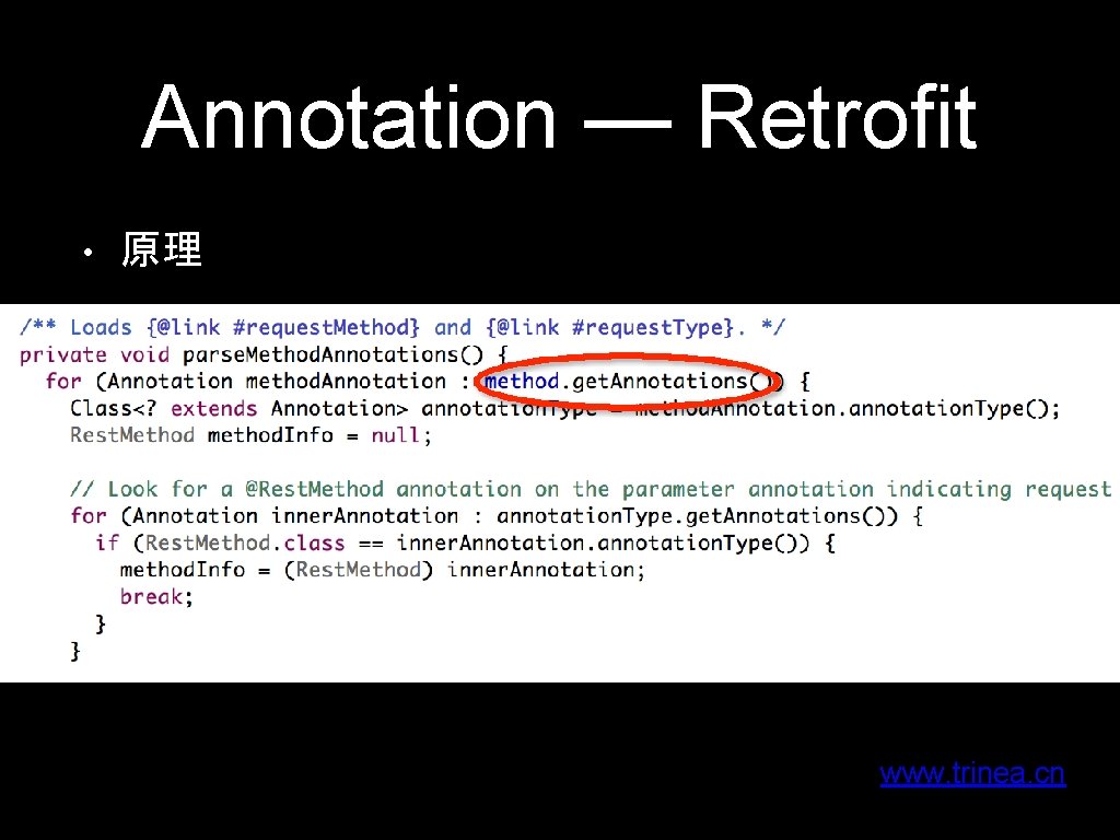 Annotation — Retrofit • 原理 www. trinea. cn 