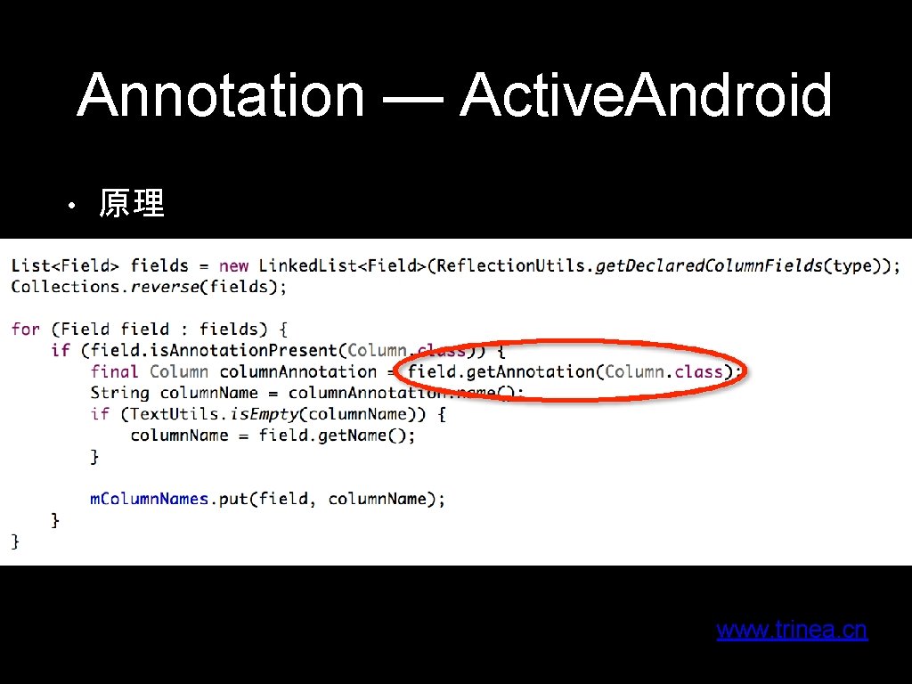 Annotation — Active. Android • 原理 www. trinea. cn 