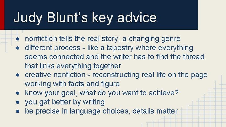 Judy Blunt’s key advice ● nonfiction tells the real story; a changing genre ●