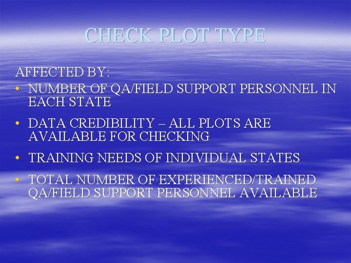 CHECK PLOT TYPE AFFECTED BY: • NUMBER OF QA/FIELD SUPPORT PERSONNEL IN EACH STATE