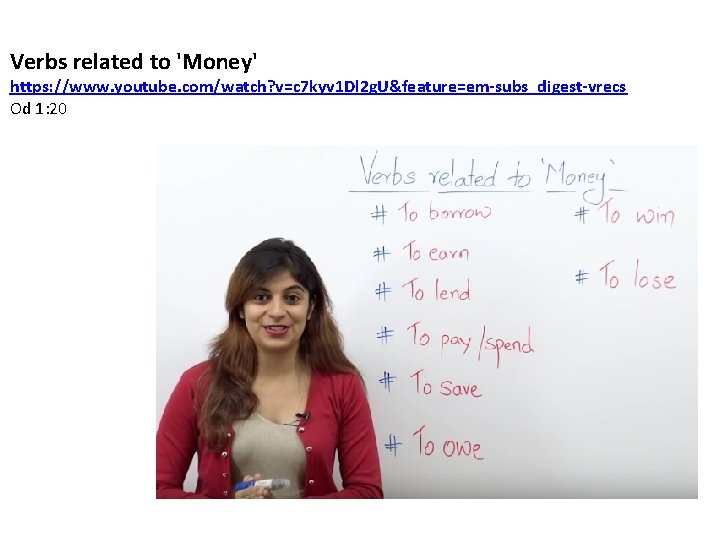 Verbs related to 'Money' https: //www. youtube. com/watch? v=c 7 kyv 1 Dl 2