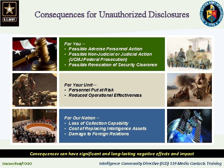 Consequences for Unauthorized Disclosures For You ─ • Possible Adverse Personnel Action • Possible