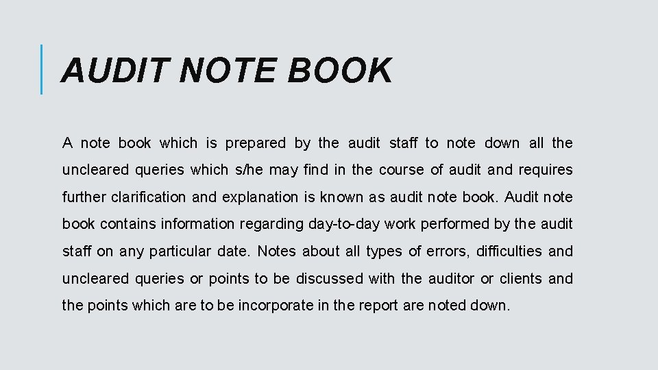 AUDIT NOTE BOOK A note book which is prepared by the audit staff to