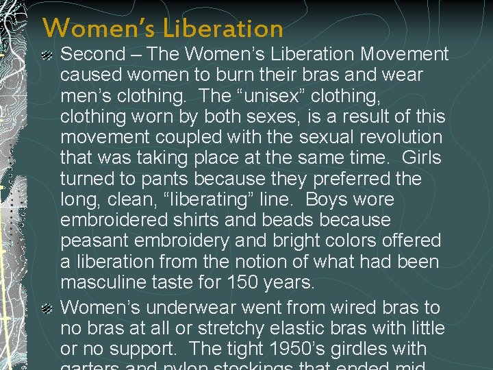 Women’s Liberation Second – The Women’s Liberation Movement caused women to burn their bras