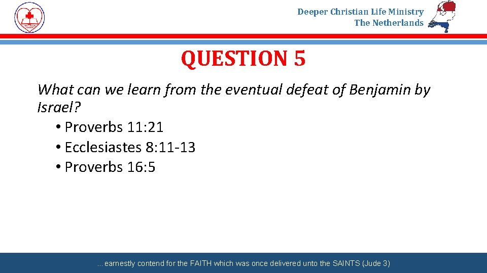 Deeper Christian Life Ministry The Netherlands QUESTION 5 What can we learn from the