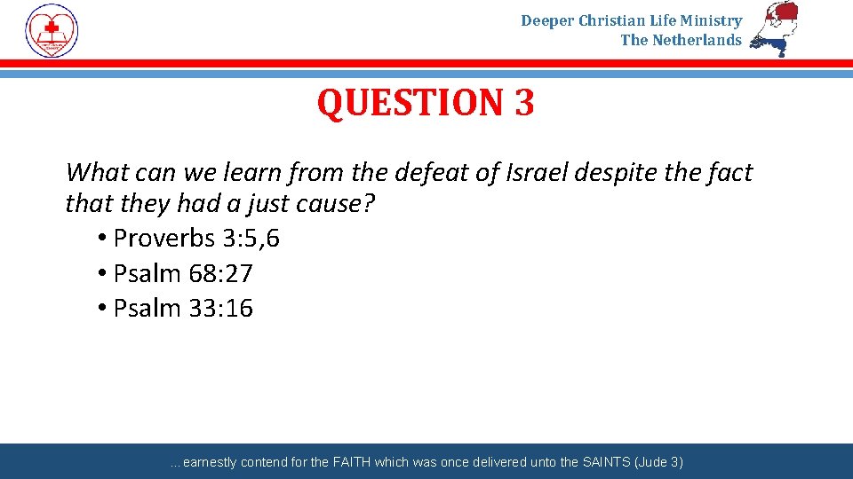 Deeper Christian Life Ministry The Netherlands QUESTION 3 What can we learn from the