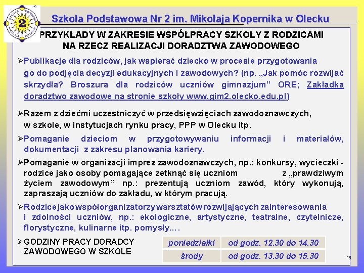 Szkoła Podstawowa Nr 2 im. Mikołaja Kopernika w Olecku PRZYKŁADY W ZAKRESIE WSPÓŁPRACY SZKOŁY