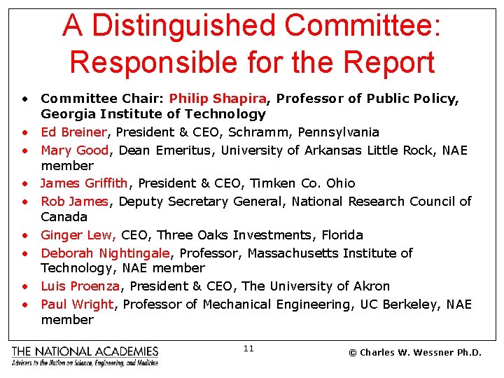 A Distinguished Committee: Responsible for the Report • Committee Chair: Philip Shapira, Professor of