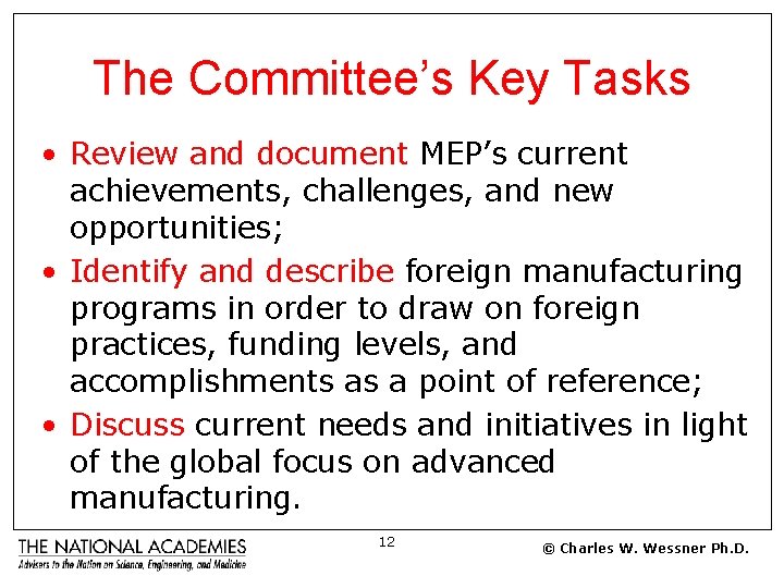 The Committee’s Key Tasks • Review and document MEP’s current achievements, challenges, and new