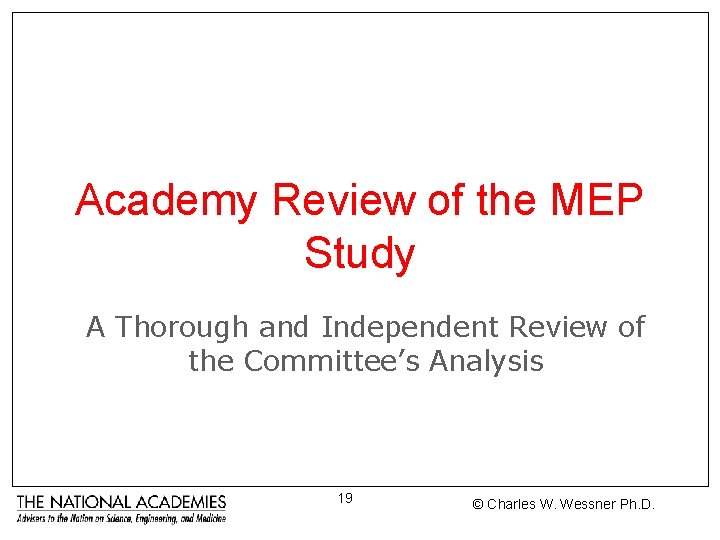 Academy Review of the MEP Study A Thorough and Independent Review of the Committee’s