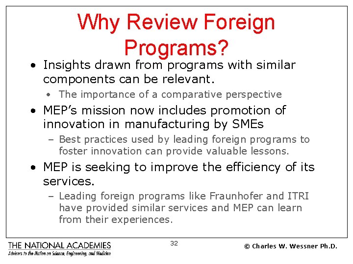 Why Review Foreign Programs? • Insights drawn from programs with similar components can be