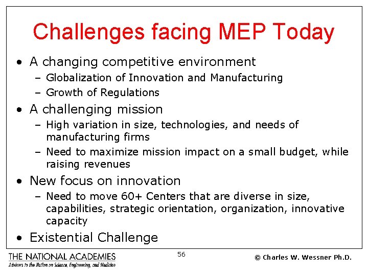 Challenges facing MEP Today • A changing competitive environment – Globalization of Innovation and