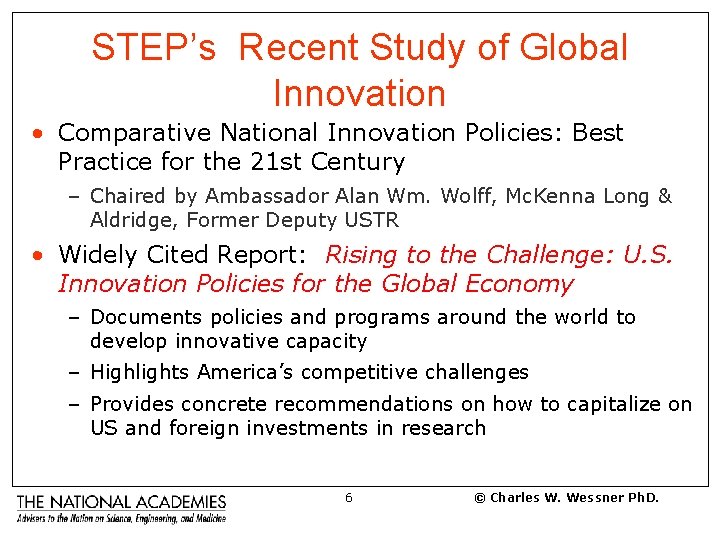 STEP’s Recent Study of Global Innovation • Comparative National Innovation Policies: Best Practice for