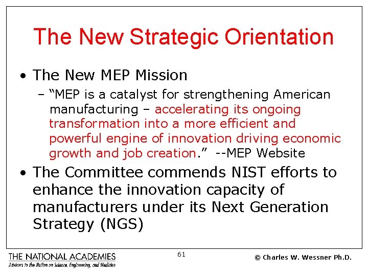 The New Strategic Orientation • The New MEP Mission – “MEP is a catalyst