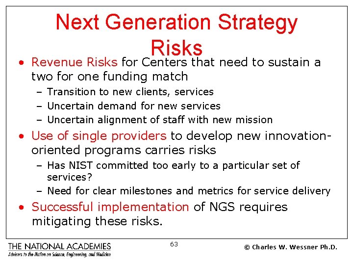 Next Generation Strategy Risks • Revenue Risks for Centers that need to sustain a