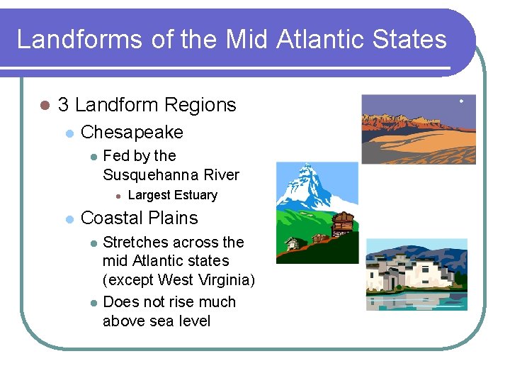 Landforms of the Mid Atlantic States l 3 Landform Regions l Chesapeake l Fed