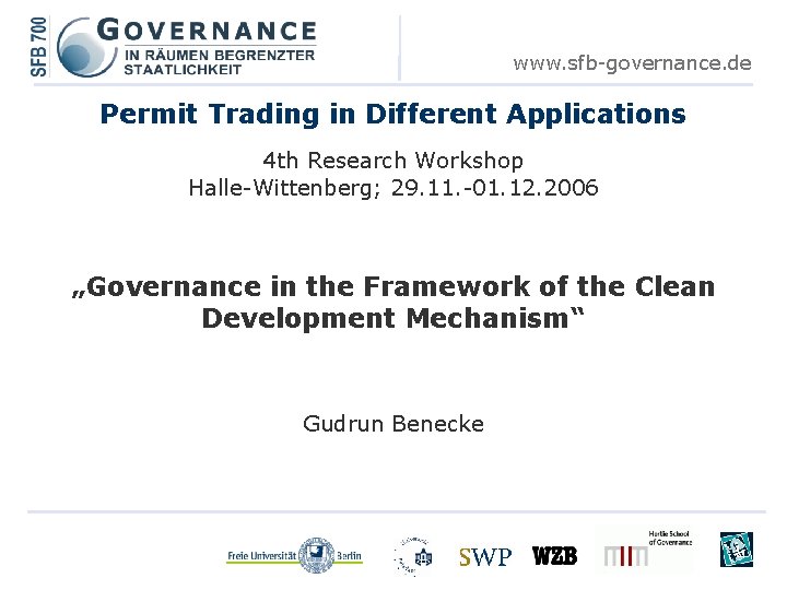 www. sfb-governance. de Permit Trading in Different Applications 4 th Research Workshop Halle-Wittenberg; 29.