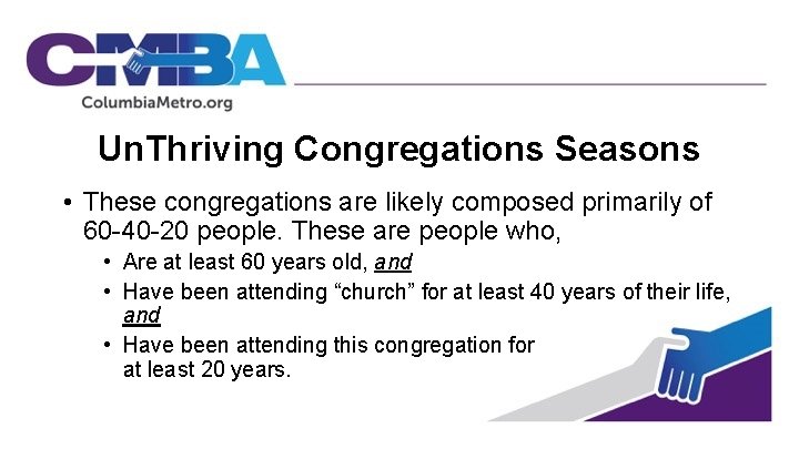 Un. Thriving Congregations Seasons • These congregations are likely composed primarily of 60 -40
