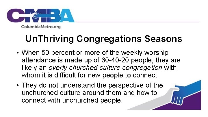Un. Thriving Congregations Seasons • When 50 percent or more of the weekly worship