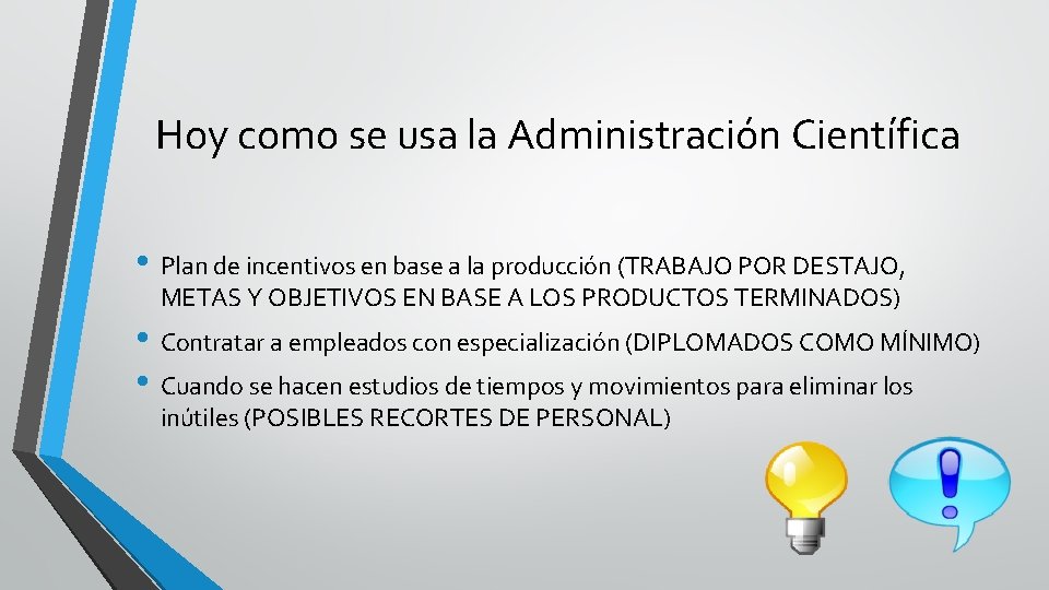 Hoy como se usa la Administración Científica • Plan de incentivos en base a Hoy como se usa la Administración Científica • Plan de incentivos en base a
