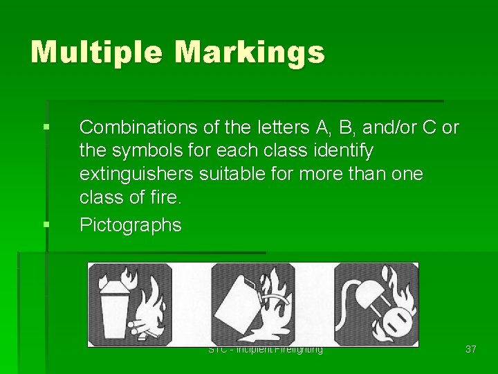 Multiple Markings § § Combinations of the letters A, B, and/or C or the