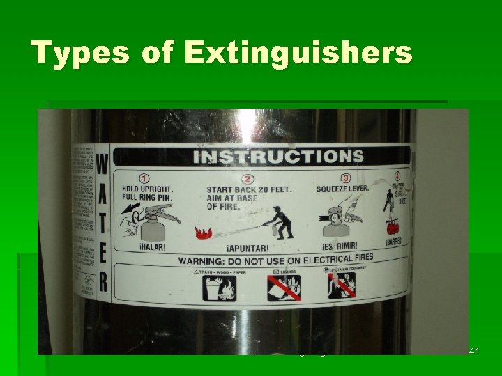Types of Extinguishers STC - Incipient Firefighting 41 