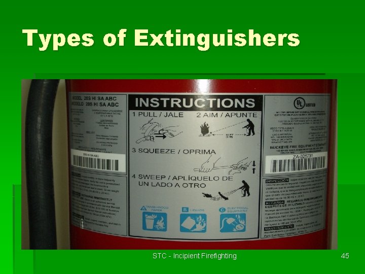 Types of Extinguishers STC - Incipient Firefighting 45 