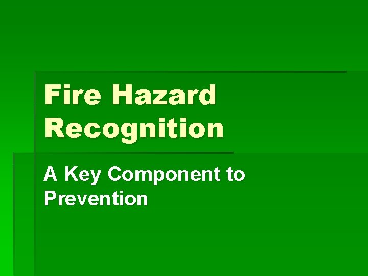 Fire Hazard Recognition A Key Component to Prevention 