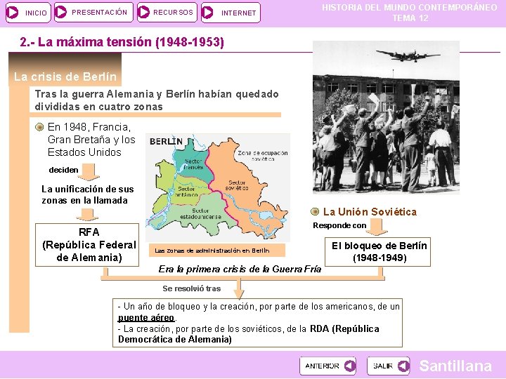 INICIO PRESENTACIÓN RECURSOS HISTORIA DEL MUNDO CONTEMPORÁNEO TEMA 12 INTERNET 2. - La máxima