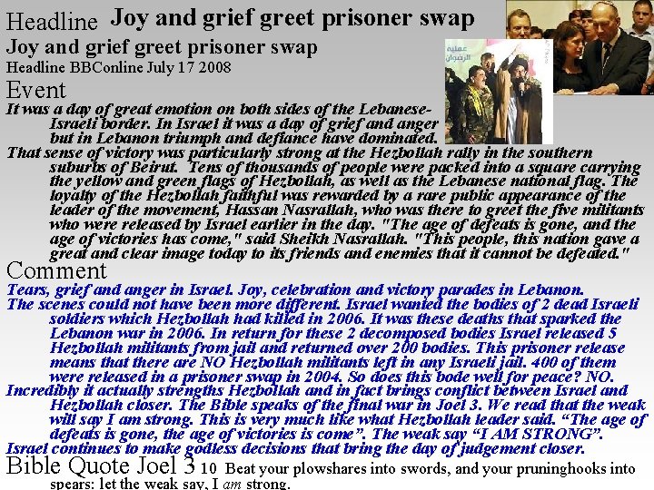 Headline Joy and grief greet prisoner swap Headline BBConline July 17 2008 Event It