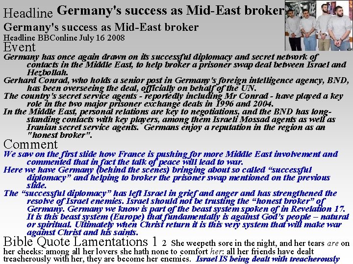 Headline Germany's success as Mid-East broker Headline BBConline July 16 2008 Event Germany has