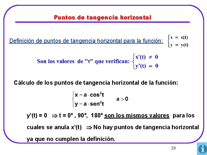 Puntos de tangencia horizontal Definición de puntos de tangencia horizontal para la función: Cálculo