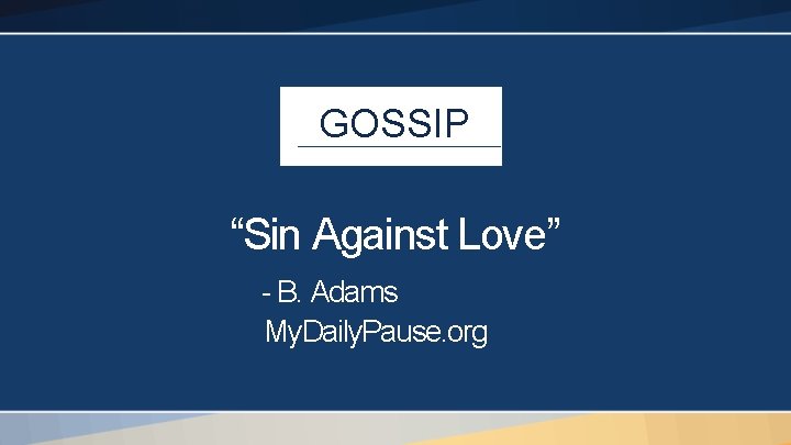 GOSSIP “Sin Against Love” - B. Adams My. Daily. Pause. org 